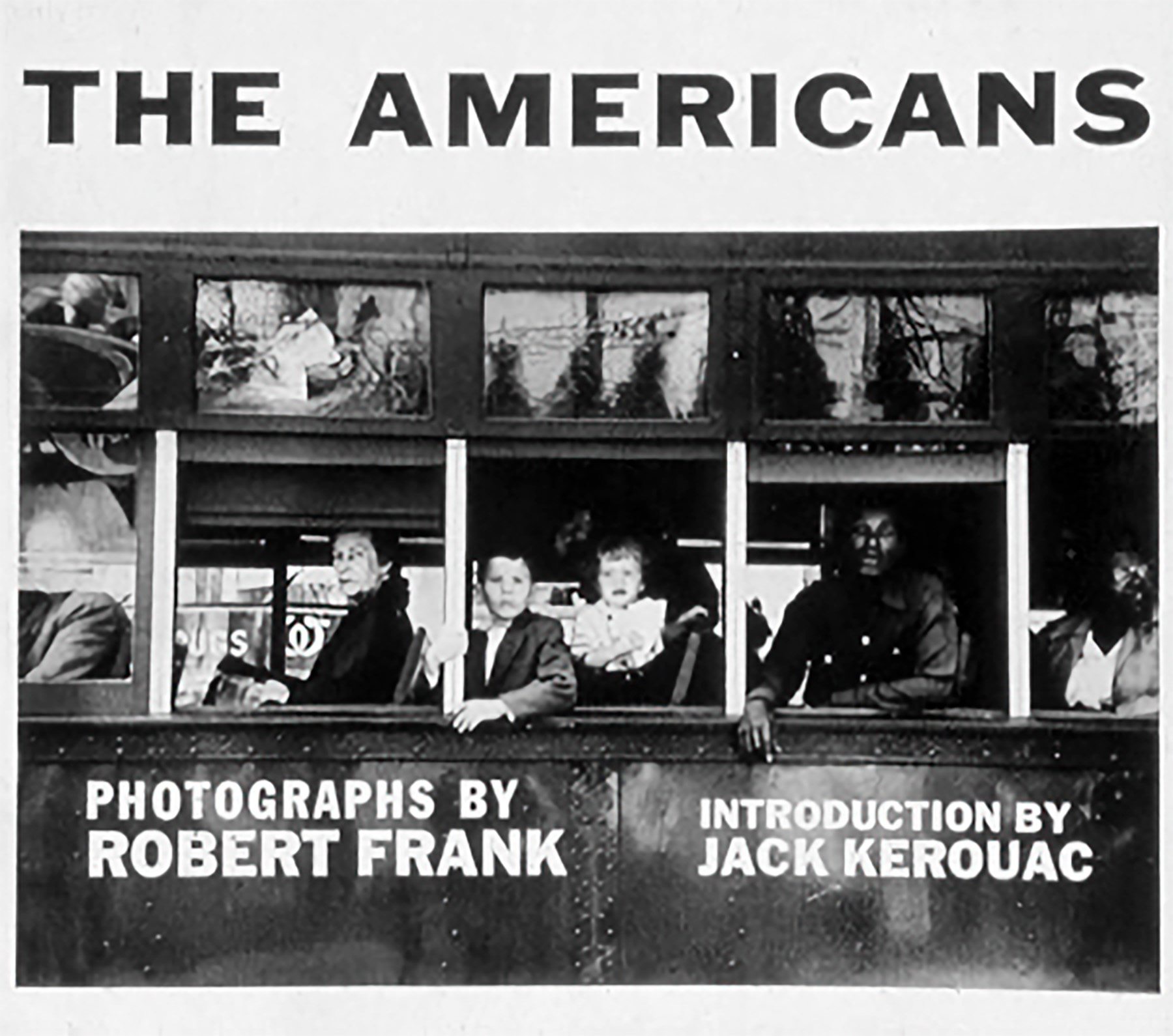 Cover of 'The Americans' photography book by Robert Frank, featuring a photograph of people on a bus, with an introduction by Jack Kerouac.